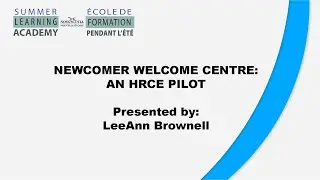 Newcomer Welcome Centre: An HRCE Pilot