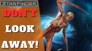 More Nightmare Fuel - Starfinder Monsters