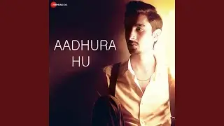 Aadhura Hu