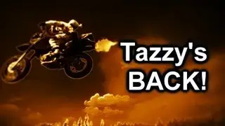 Tazzy's Back!