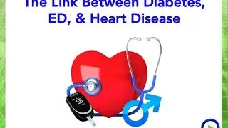 The Link Between Diabetes, ED & Heart Disease