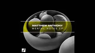 Matthew Anthony - Mangoes (Original Mix) | Perfect Driver
