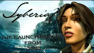 Syberia 1 - The Original Launch Trailer from 2002