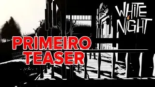 White Night  Gameplay Trailer - 1080p 60fps