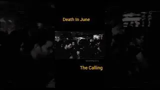 Death In June - The Calling #goth #gothic