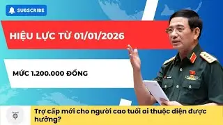 Hiệu Lực Từ 01/01/2026: Người Cao Tuổi Hưởng Mức Trợ Cấp Mới 1,2Tr – Quy Định Đối Tượng Thụ Hưởng!