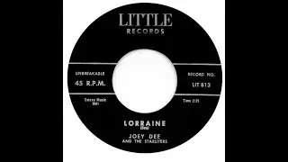 JOEY DEE & THE STARLITERS  LORRAINE
