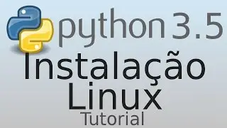 Instalar Python 3.5 linux - Português
