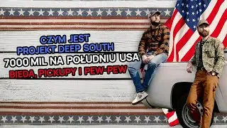 Za mało patologii?! Dlaczego chcemy wrócić na Południe | Projekt Deep South