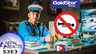 No Horn Please! Nepal Reacts! Brought to you by Goldstar Shoes | NR S3E3
