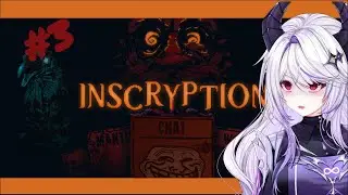 [INSCRYPTION] Day 3! YAY!!! A NEW DEATH CARD!!! ugh