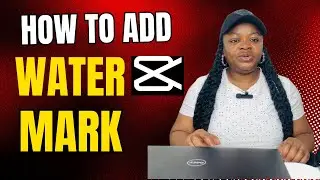 How to Add Watermark on CapCut I Simple Guide