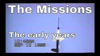 The Missions, The early years.