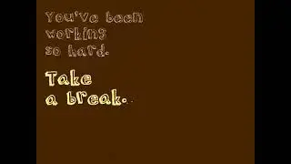 Take a Break E-greetings/E-card