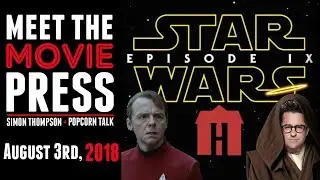Star Wars 9 Casting, A Star Trek 4 Update, & Blumhouse&rsquo;s 'Fantasy Island' - Meet the Movie Press