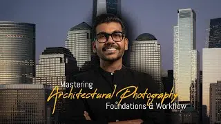 Mastering Architectural & Interiors Photography | Learn Foundations & Workflows with Ar. Nakul Jain