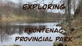 Hiking in Frontenac Provincial Park - Arkon Trail and Bufflehead Trail
