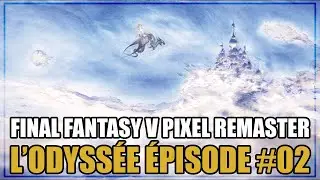 DIRECTION LE CRISTAL DE L'EAU | FINAL FANTASY V PIXEL REMASTER | LET'S PLAY #2