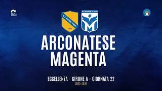 [HIGHLIGHTS] Eccellenza Girone A 25/26 | Giornata 21 | Arconatese - Magenta