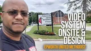 VIDEO SYSTEM ONSITE & DESIGN | Epworth United Methodist Church