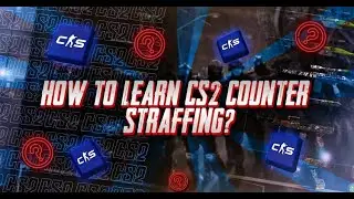 How to Learn CS2 Counter Strafing - Improve Your Counter Strafing for Better Accuracy