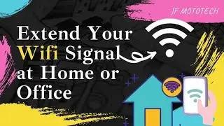 Extend Your Wifi Signal At Home or Office