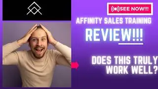 Affinity Sales Training Review-Does This TRULY Work Well Or A &ldquo; NO &ldquo;NO&rdquo;??See(Check Before use)