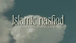 Relaxing Nasheed - Loyalty Muhammad Al-Muqit [slowed+reverb NCN Release]