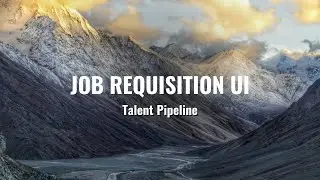 SAP SuccessFactors RCM Day 4 Job Requisition UI|Talent Pipeline|Requisition|