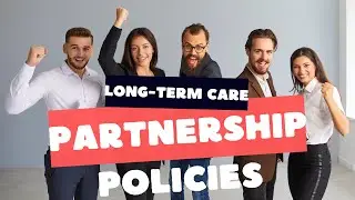 Long-Term Care Partnership Programs: Protect Your Assets & Qualify for Medicaid!