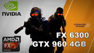 CS2 Game test | FX 6300 | GTX 960 4Gb | 8Gb Ram | Low end PC Test