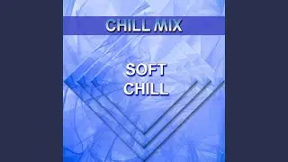 Soft Chill
