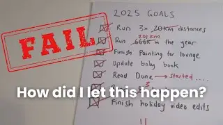 I FAILED every single 2025 goal. Here are the four reasons why.