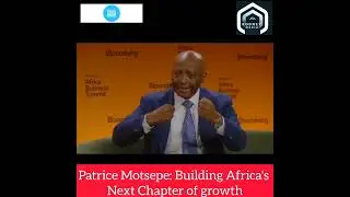 Patrice Motsepe: Building Africa's Next Chapter of Growth