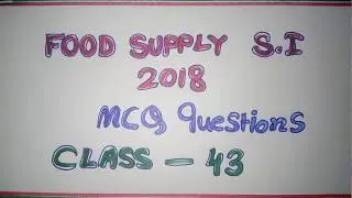 GK MCQ Questions // Food Supply SI//Class-43
