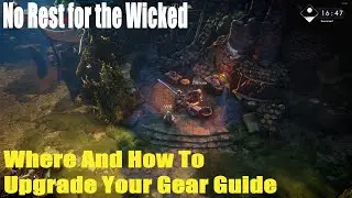 No Rest For The Wicked, Where And How To Upgrade Your Gear Guide