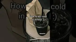Act cold in School 🌟 #AestheticInspiration #DIYProjects #CreativeIdeas #ArtisticExpression