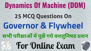 MCQ On Dynamics of Machine||Objective questions on DOM||MCQ On Governor & Flywheel