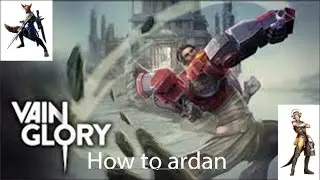 Vainglory: ardan // roam guide // how to roam