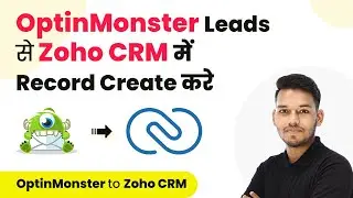 How to Create Zoho CRM Record for OptinMonster Lead (in Hindi)