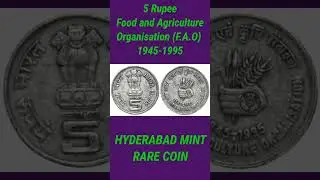 5 Rupee#Food and AgricultureOrganisation (F.A.O) 1945-1995#Hyderabad Mint#Rare Coin.