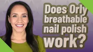 Does Orly breathable nail polish work?