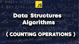Learn Javascript Algorithm and Data Structure | Counting Operations