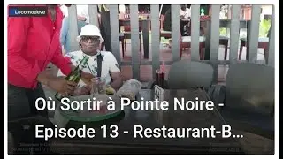 Où Sortir à Pointe Noire - Episode 13 - Restaurant-Bar 242 Beach Club
