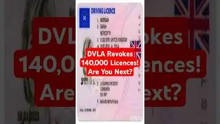 DVLA Revokes 140,000 Licences! Are You Next?