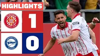 GIRONA FC 1 - 0 DEPORTIVO ALAV&Eacute;S | HIGHLIGHTS LALIGA EA SPORTS