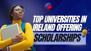 Top Universities in Ireland Offering Scholarships: Fully Funded & Partial Scholarships Explained
