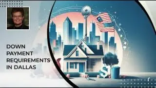 Down Payment Requirements in Dallas |