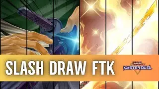 SLASH DRAW FTK | Deck & Replays | Yu-Gi-Oh! Master Duel S35