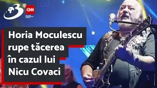 Horia Moculescu rupe tăcerea în cazul lui Nicu Covaci: Din cauza unui scandal mai vechi, Nicu a fos